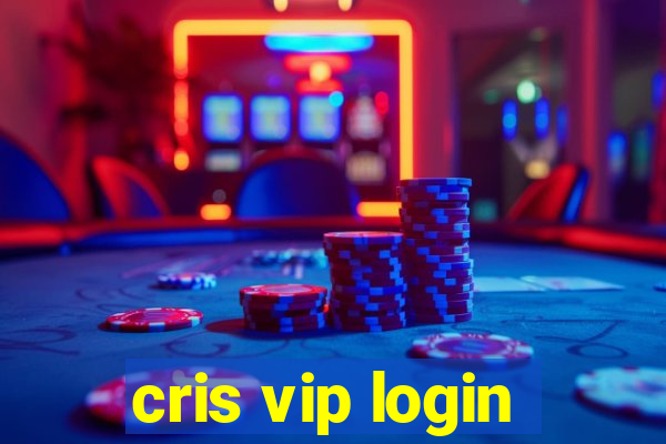 cris vip login